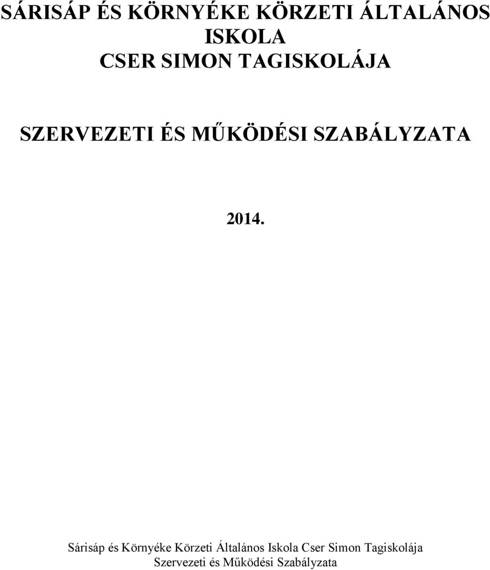 CSER SIMON TAGISKOLÁJA