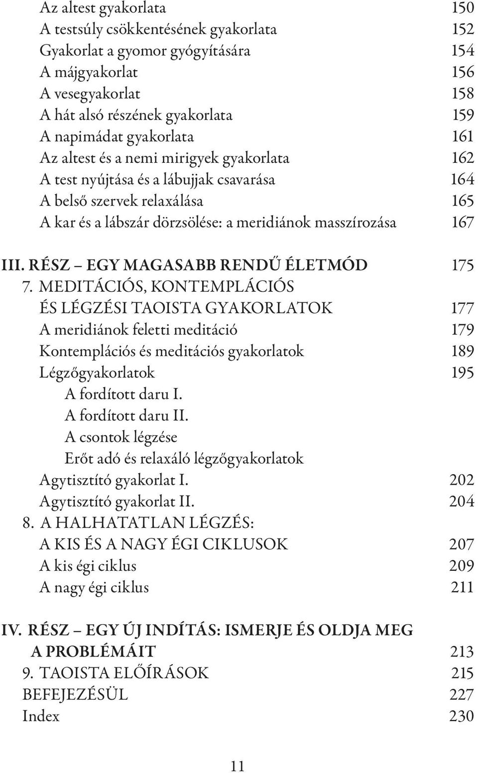 RÉSZ EGY MAGASABB RENDŰ ÉLETMÓD 175 7.