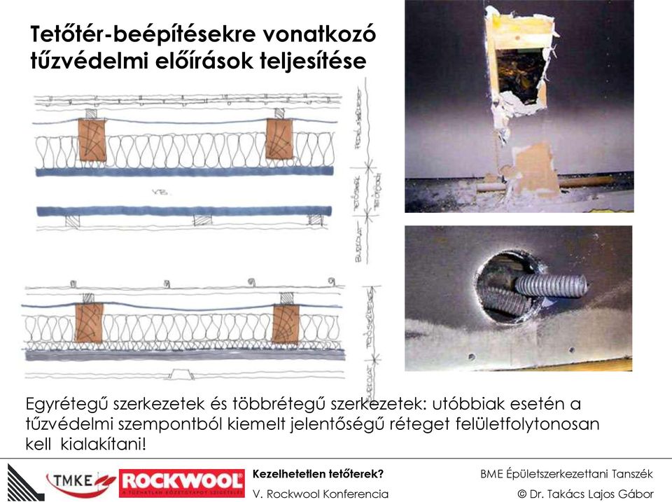 szerkezetek: utóbbiak esetén a tűzvédelmi szempontból