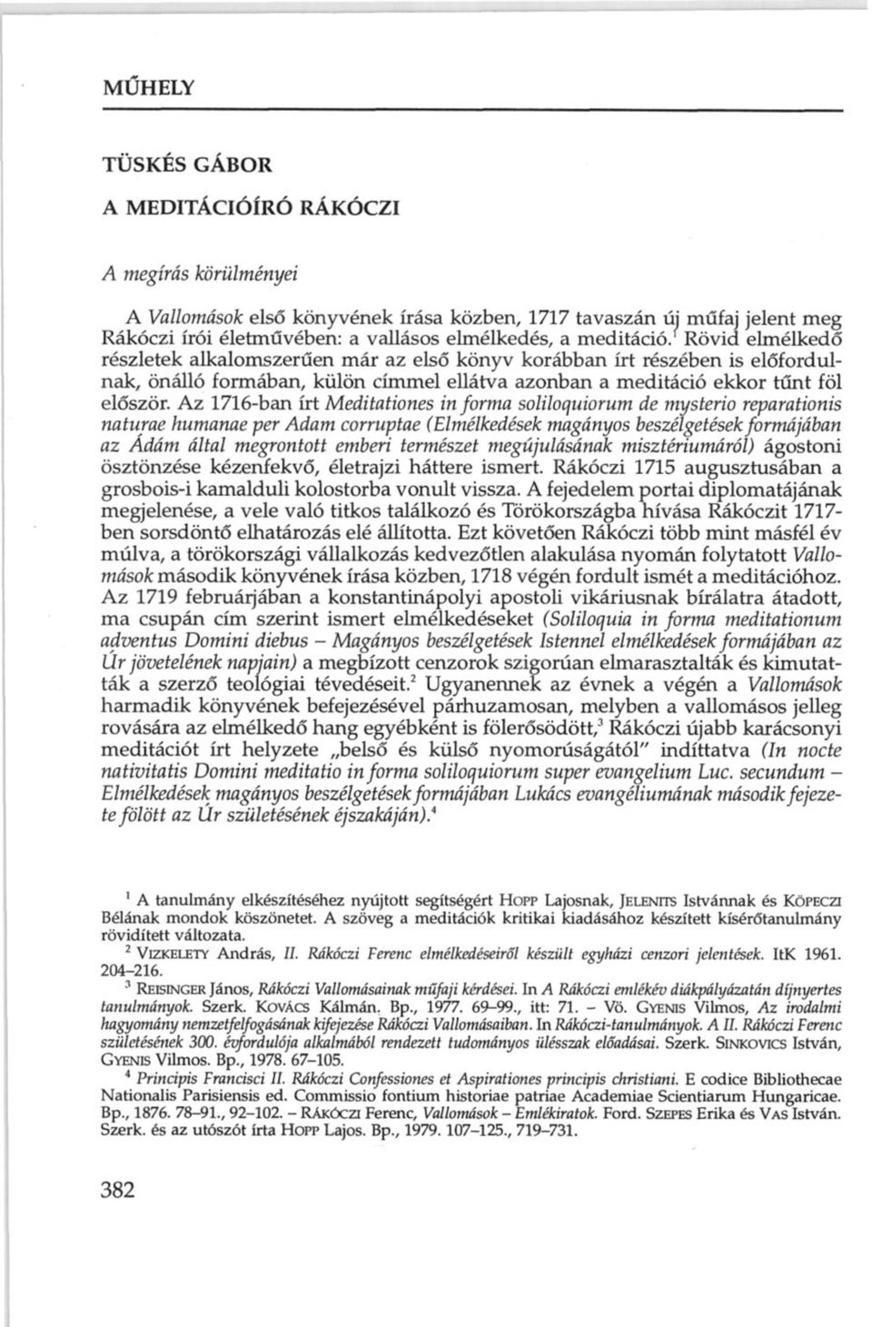 Az 1716-ban írt Meditationes in forma soliloquiorum de mysterio reparationis naturae humanae per Adam corruptae (Elmélkedések magányos beszélgetések formájában az Ádám által megrontott emberi