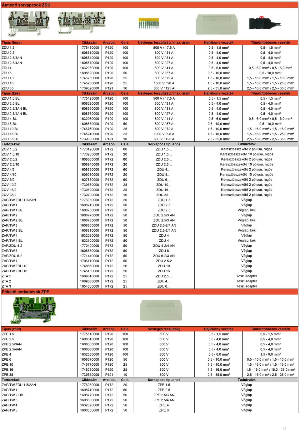 5/3AN 1608540000 P120 100 800 V / 31 A 0,5-4,0 mm² 0,5-4,0 mm² ZDU 2.