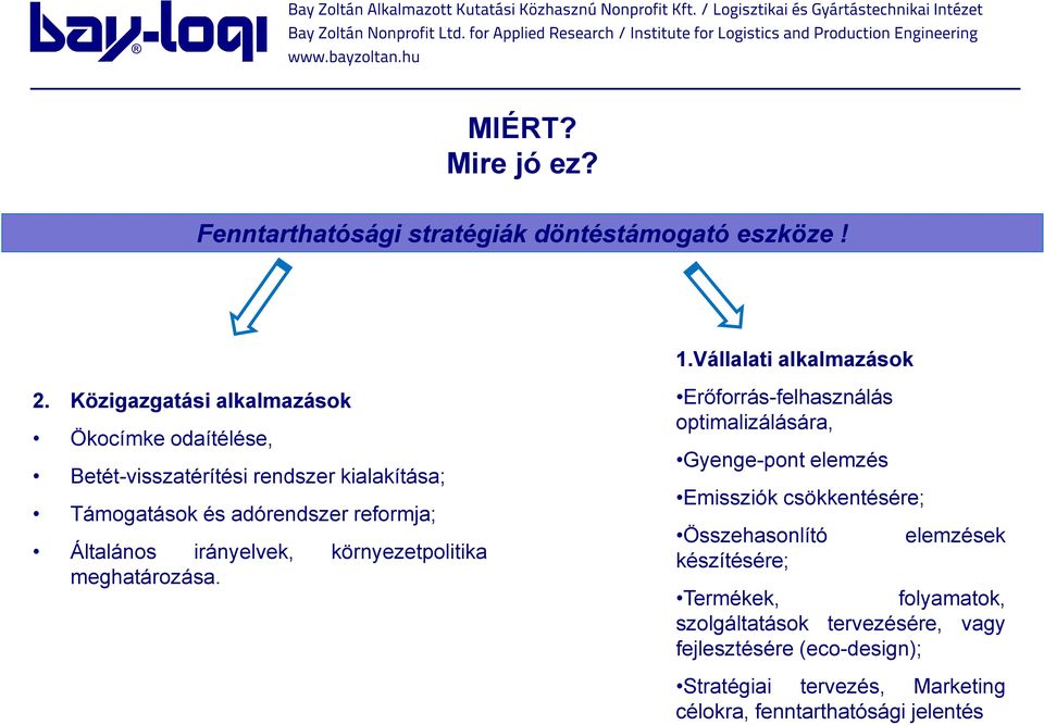 irányelvek, környezetpolitika meghatározása.