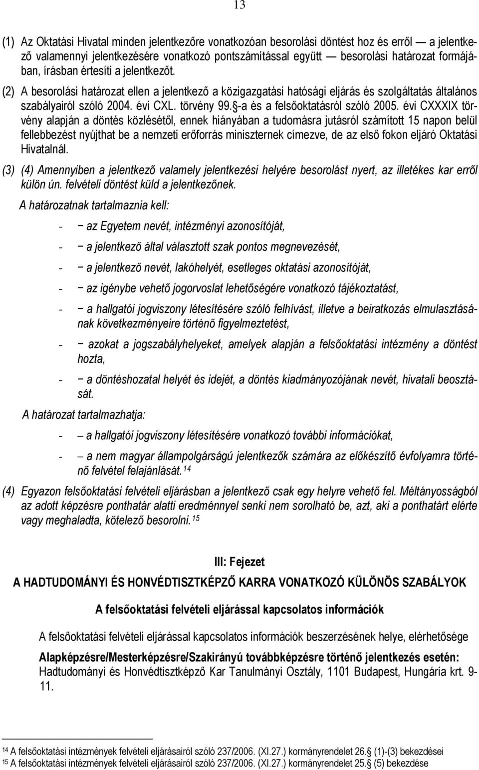 -a és a felsőoktatásról szóló 2005.