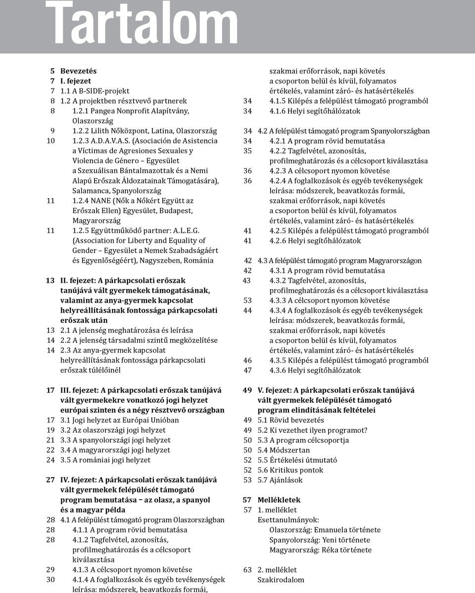 (Asociación de Asistencia a Víctimas de Agresiones Sexuales y Violencia de Género Egyesület a Szexuálisan Bántalmazottak és a Nemi Alapú Erőszak Áldozatainak Támogatására), Salamanca, Spanyolország