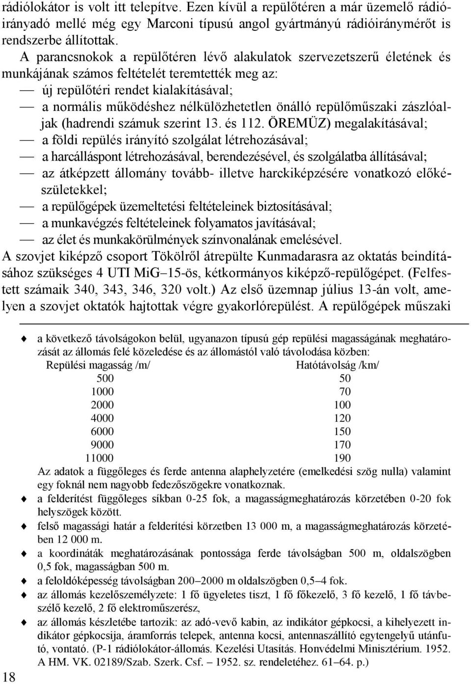 önálló repülőműszaki zászlóaljak (hadrendi számuk szerint 13. és 112.