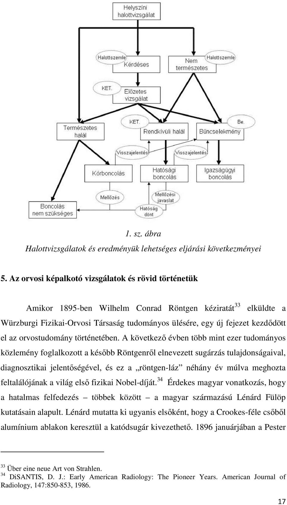 orvostudomány történetében.