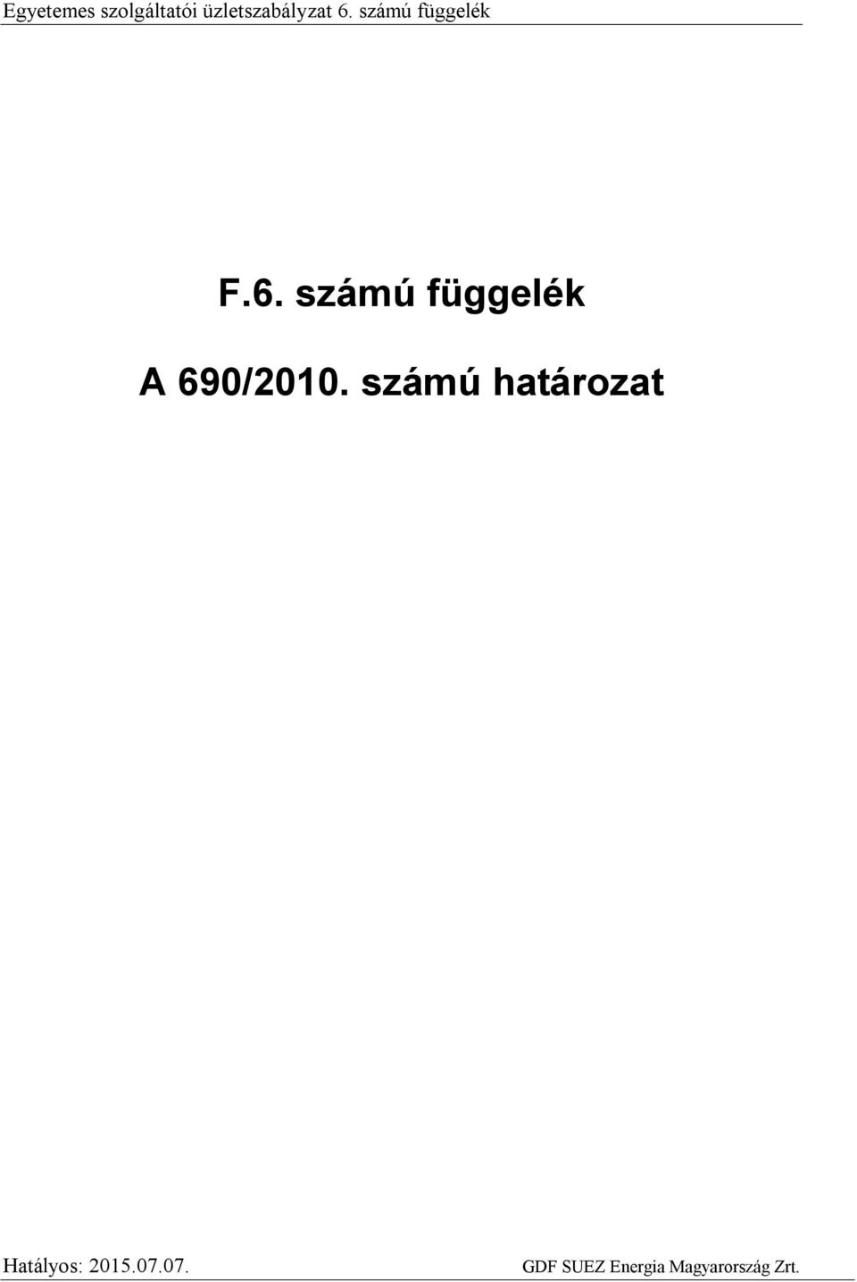 számú függelék A 690/2010.