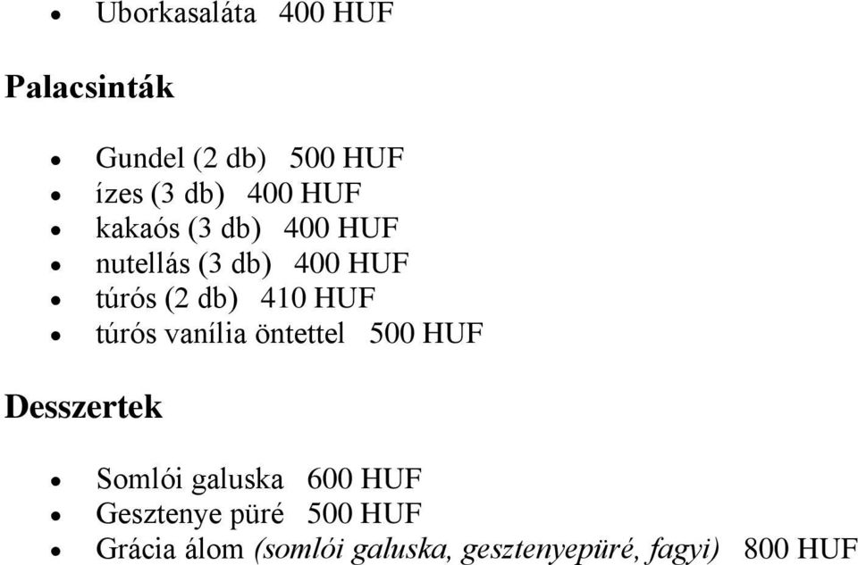 túrós vanília öntettel 500 Desszertek Somlói galuska 600