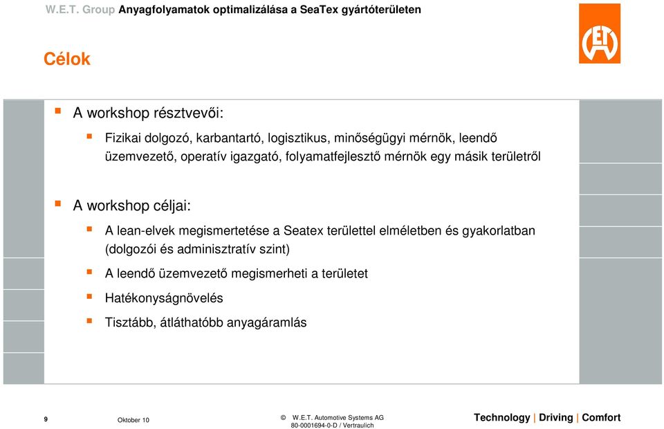 lean-elvek megismertetése a Seatex területtel elméletben és gyakorlatban (dolgozói és adminisztratív