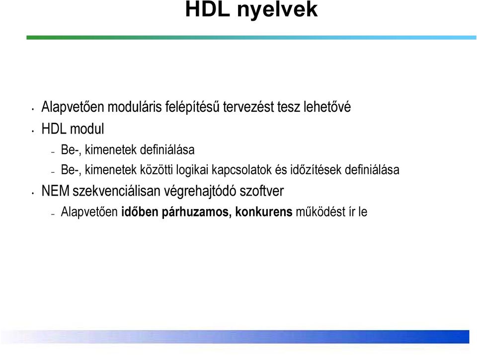 i kapcsolatok k és időzítések definiálása iálá NEM szekvenciálisan