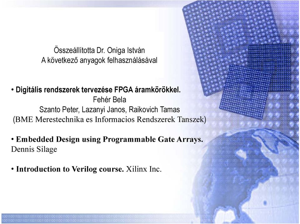 FPGA áramkörökkel.