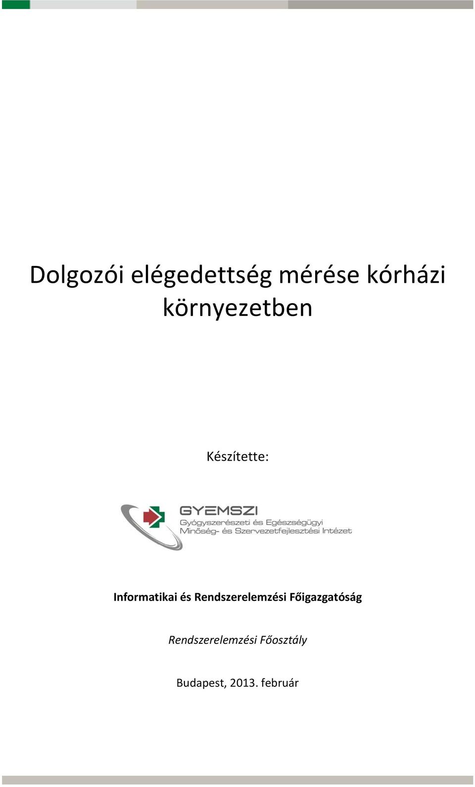 és Rendszerelemzési Főigazgatóság