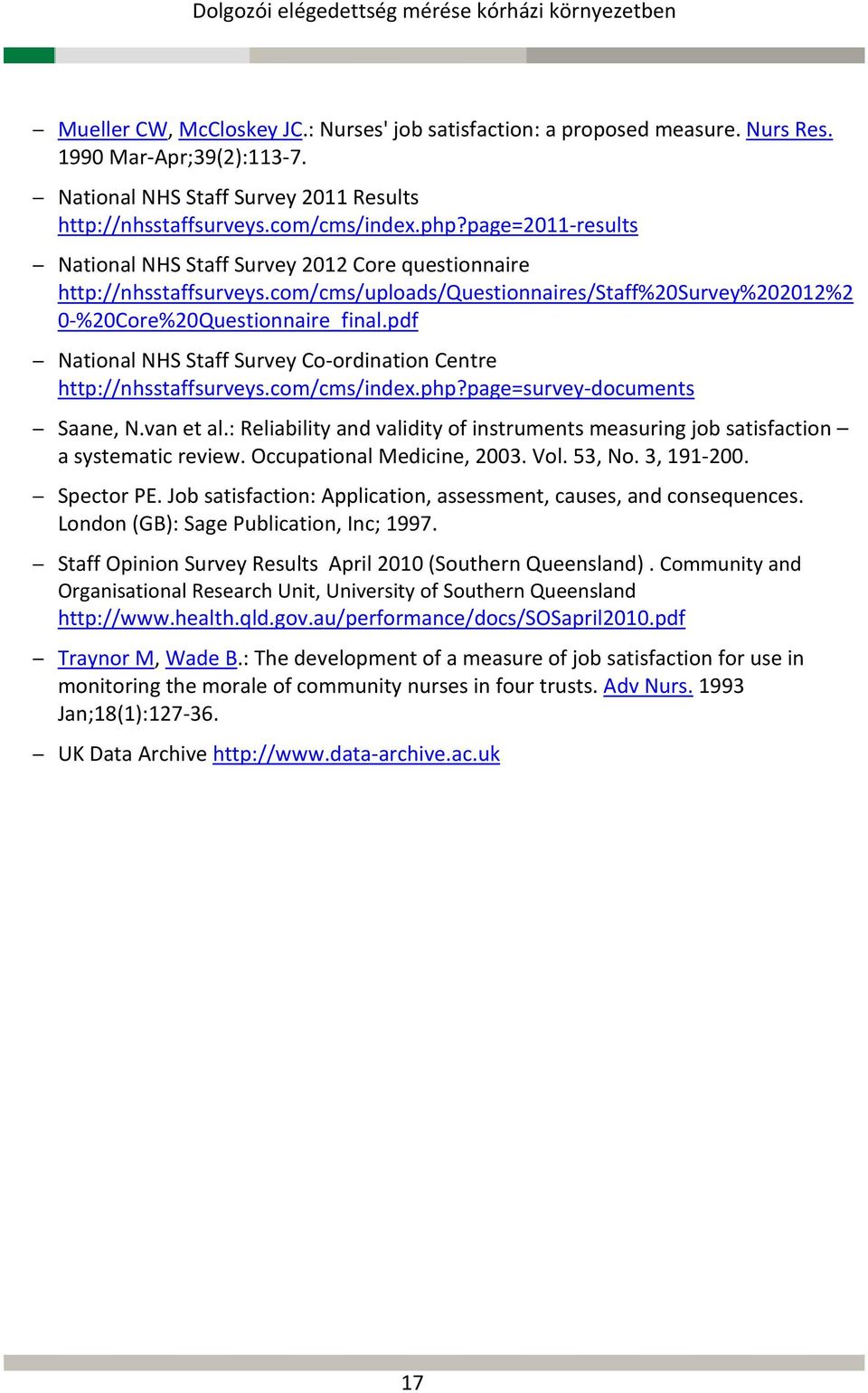 pdf National NHS Staff Survey Co ordination Centre http://nhsstaffsurveys.com/cms/index.php?page=survey documents Saane, N.van et al.