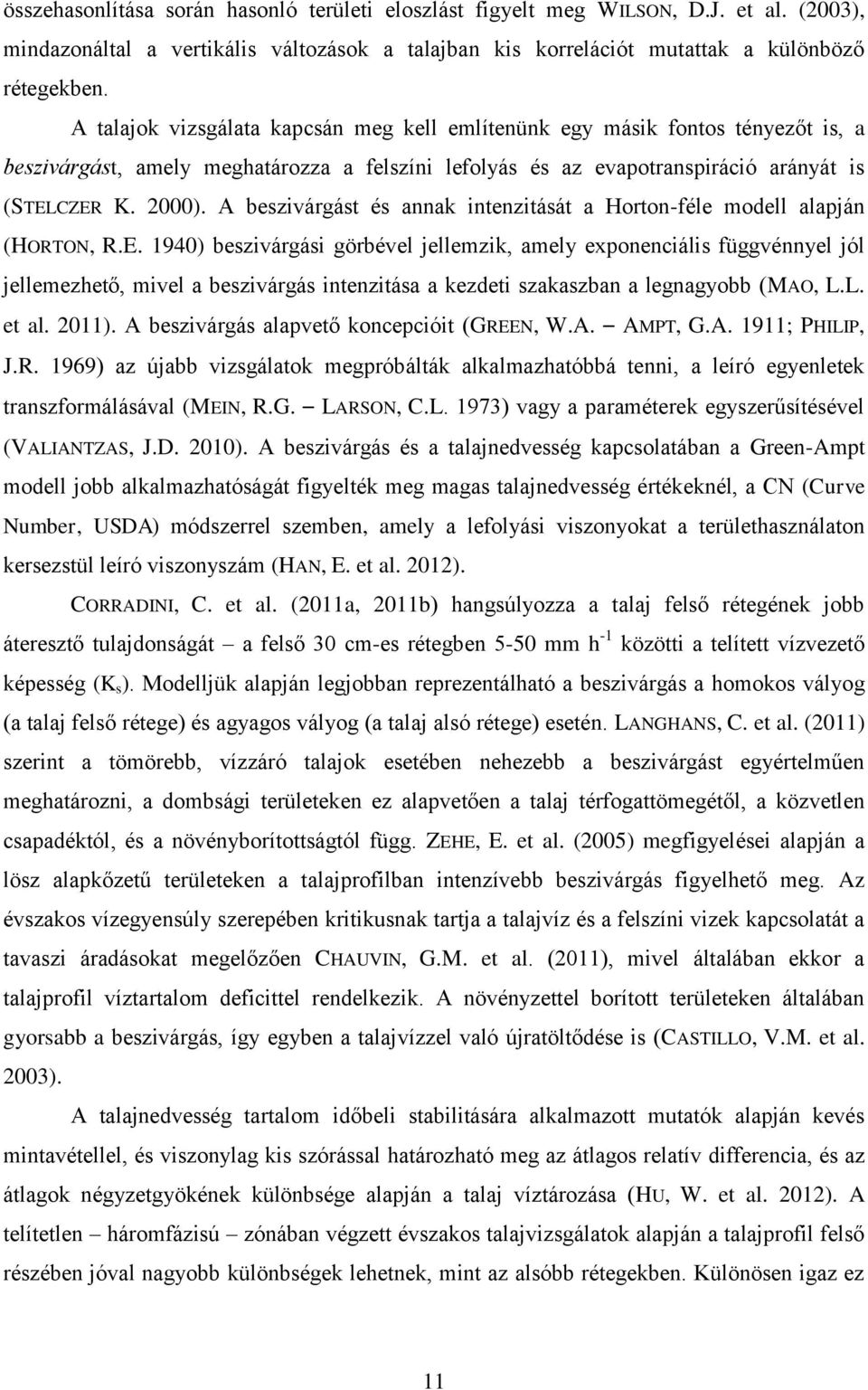 A beszivárgást és annak intenzitását a Horton-féle modell alapján (HORTON, R.E.