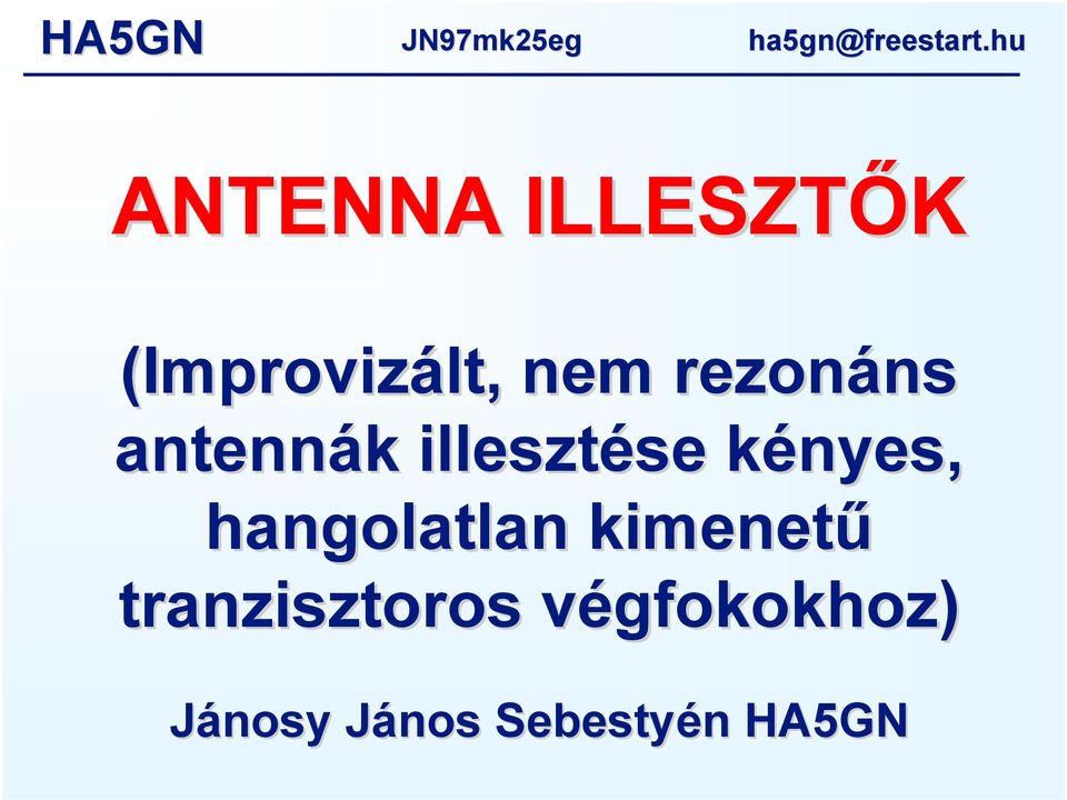 kényes, k hangolatlan kimenetű