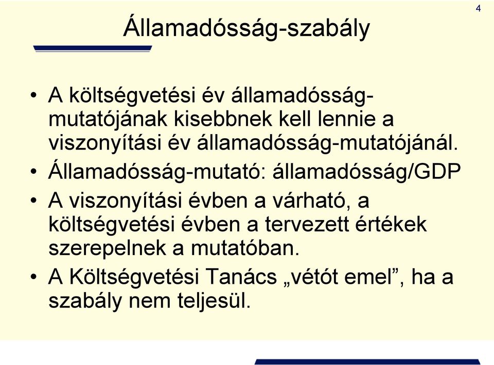 Államadósság-mutató: államadósság/gdp A viszonyítási évben a várható, a