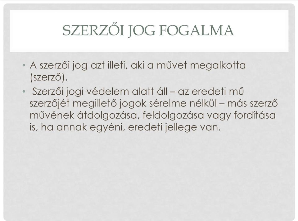 Szerzői jogi védelem alatt áll az eredeti mű szerzőjét megillető