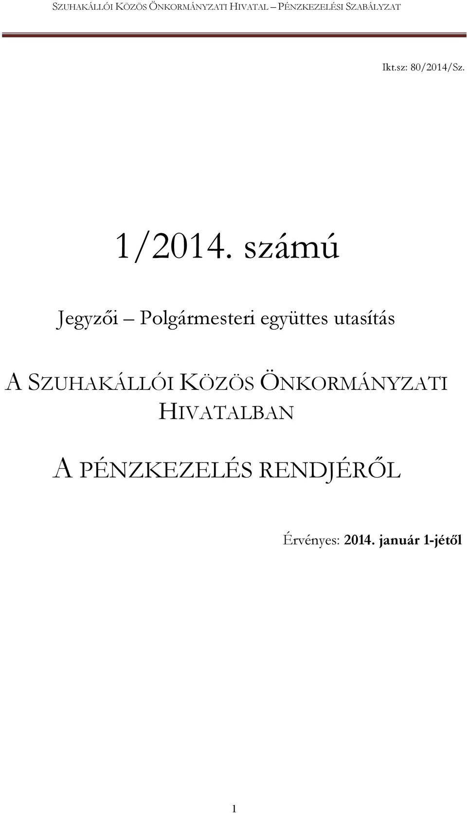 utasítás A SZUHAKÁLLÓI KÖZÖS ÖNKORMÁNYZATI