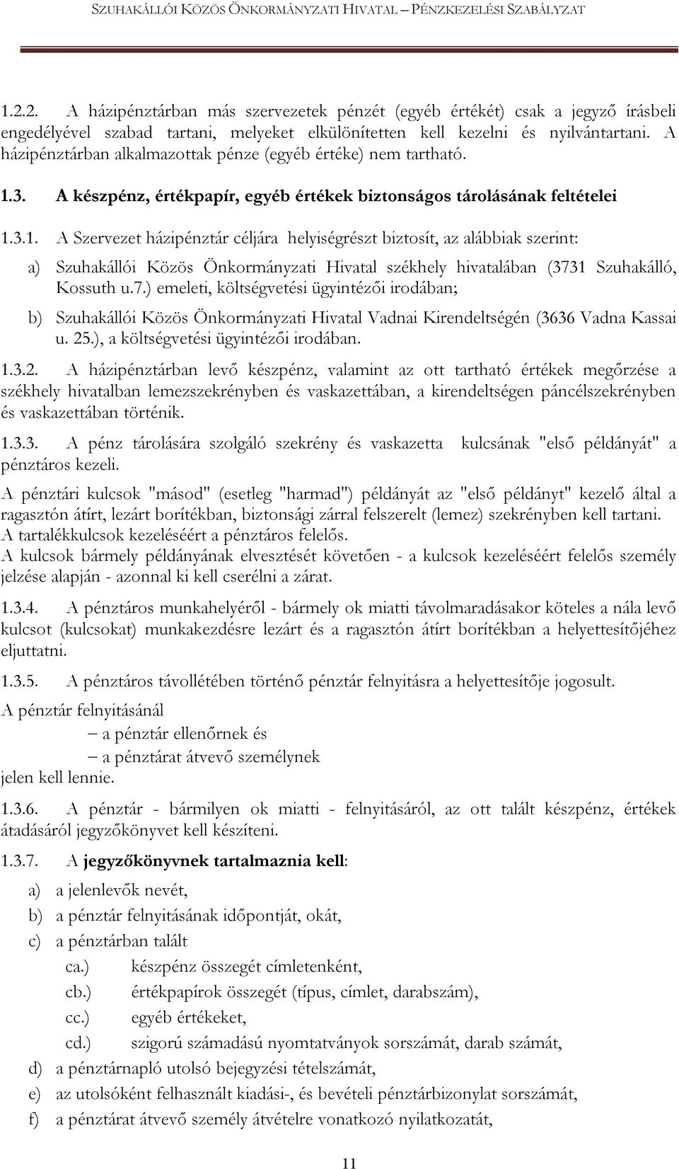 3. A készpénz, értékpapír, egyéb értékek biztonságos tárolásának feltételei 1.