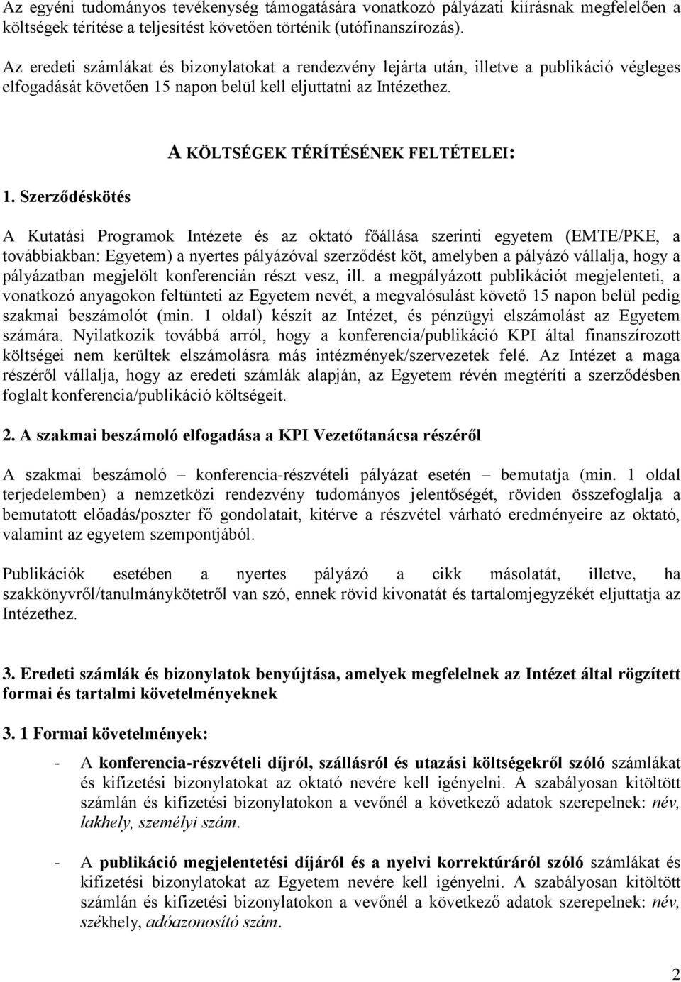 napon belül kell eljuttatni az Intézethez. 1.