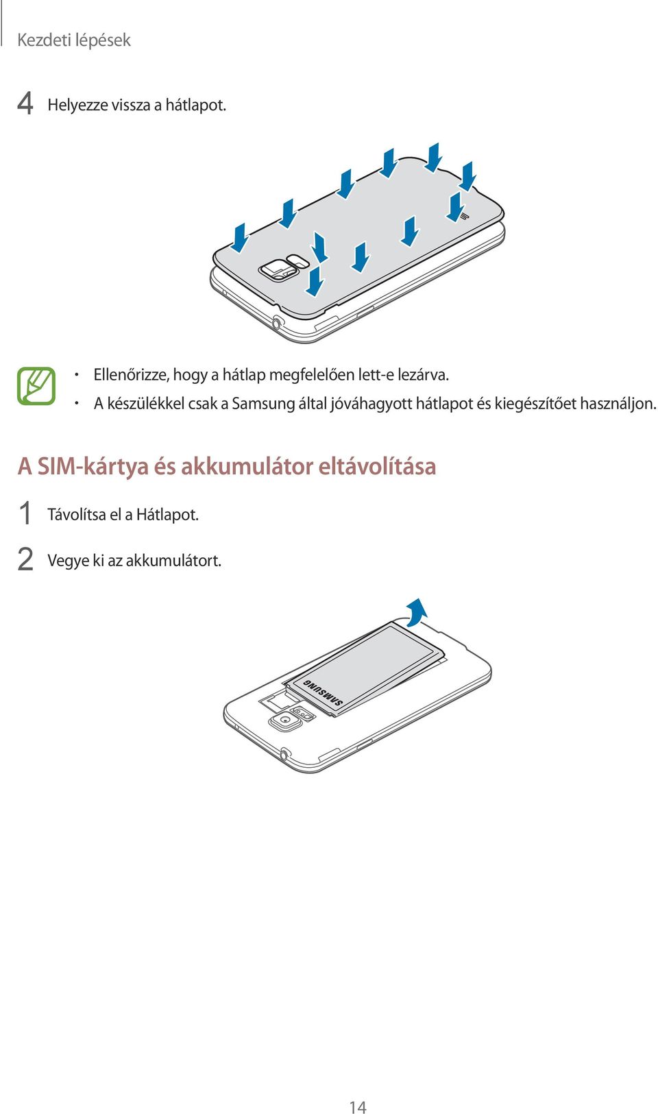 A készülékkel csak a Samsung által jóváhagyott hátlapot és