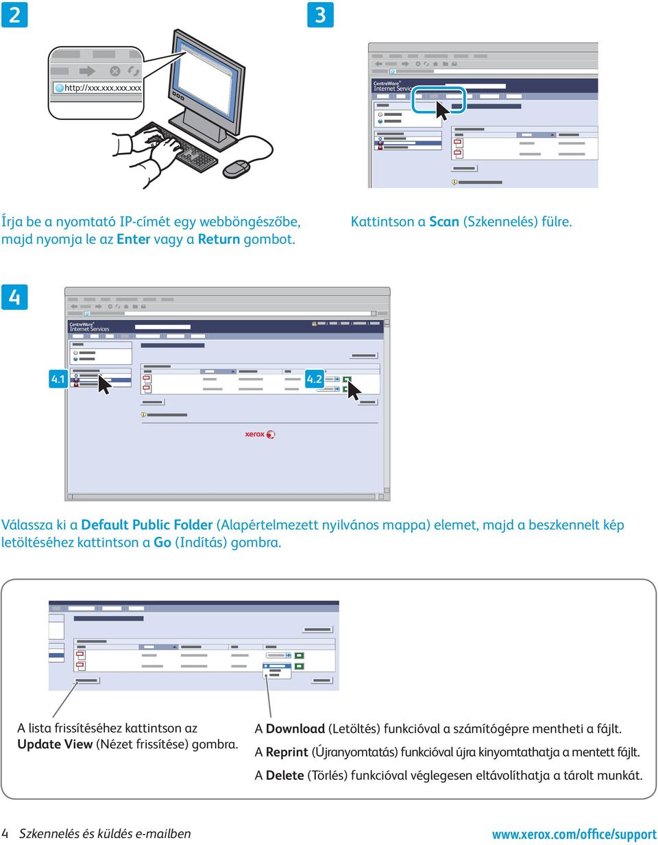 . Válassza ki a Default Public Folder (Alapértelmezett nyilvános mappa) elemet, majd a beszkennelt kép letöltéséhez kattintson a Go (Indítás) gombra.