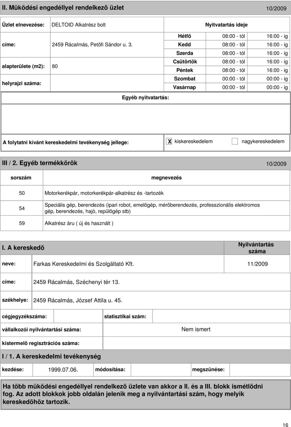 jellege: X kiskereskedelem nagykereskedelem III / 2.