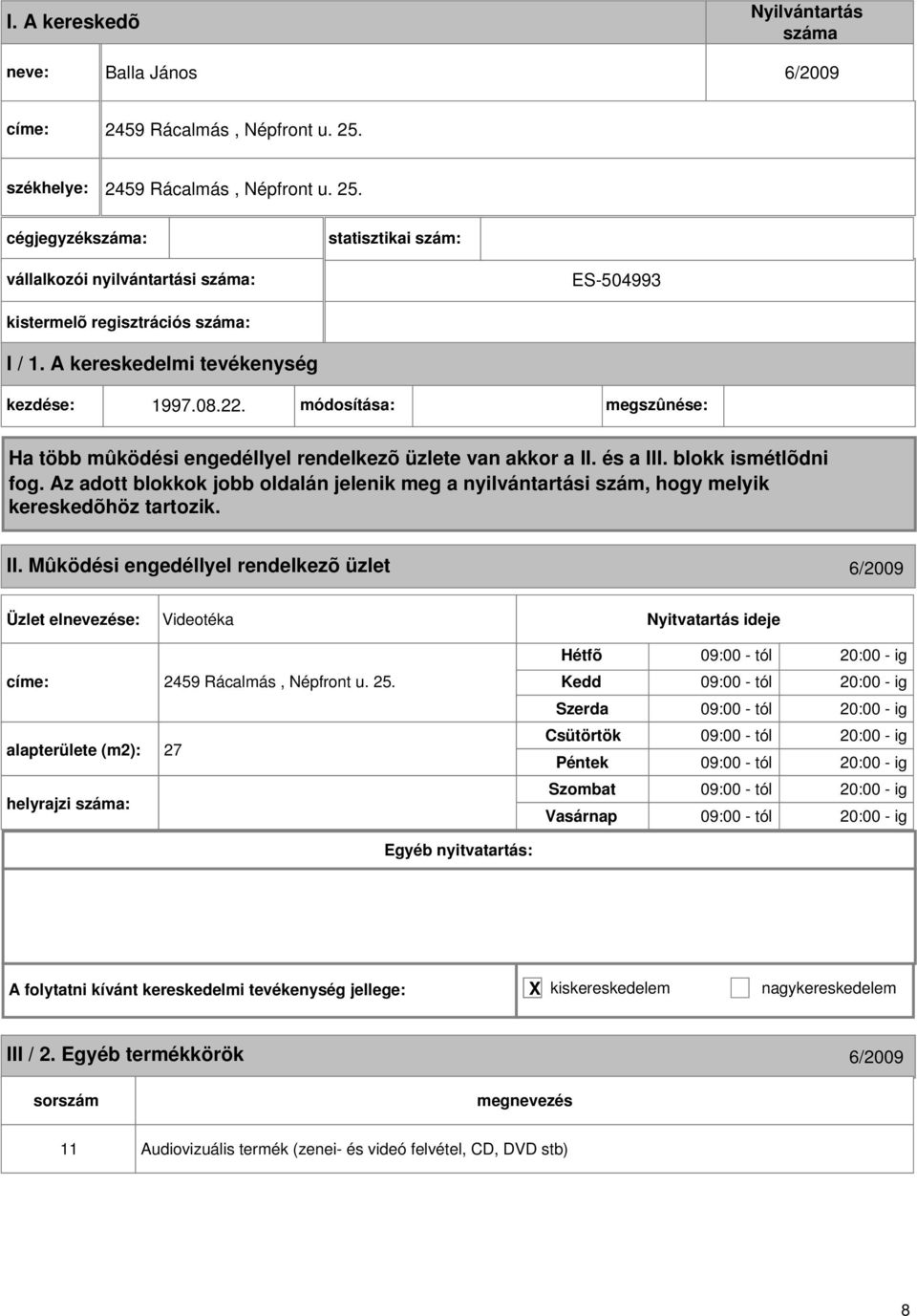 alapterülete (m2): 27 helyrajzi : 09:00 - tól 20:00 - ig 09:00 - tól 20:00 - ig 09:00 - tól 20:00 - ig 09:00 - tól 20:00 - ig 09:00 - tól 20:00 - ig 09:00 - tól 20:00 - ig 09:00