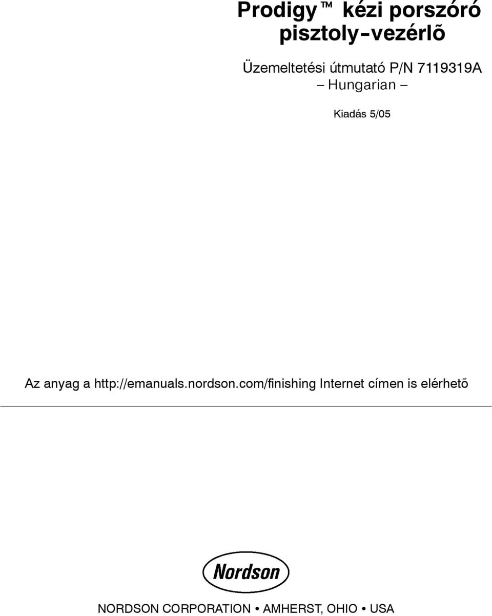 5/05 Az anyag a http://emanuals.nordson.