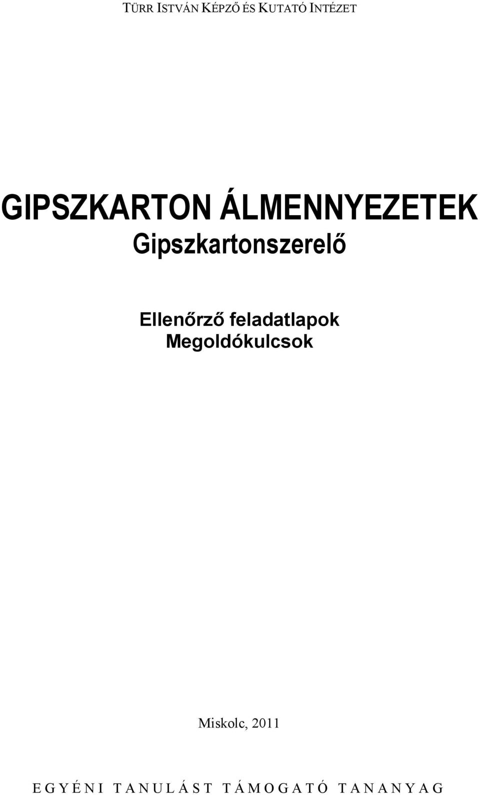 Gipszkartonszerelő Ellenőrző feladatlapok