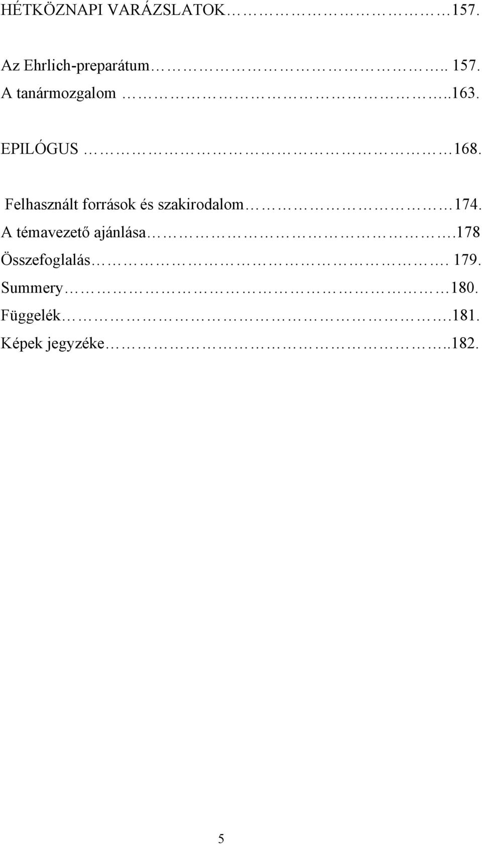 Felhasznált források és szakirodalom 174.