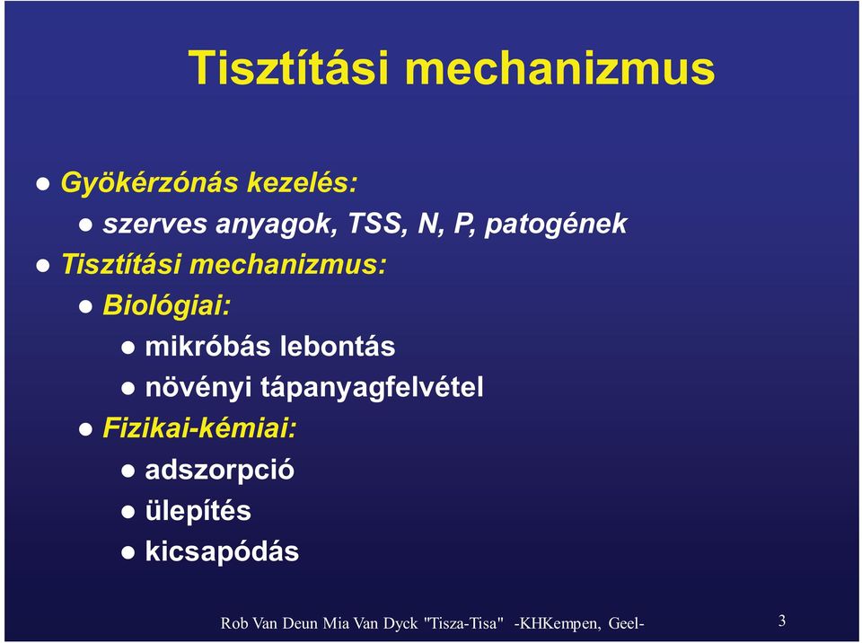 lebontás növényi tápanyagfelvétel Fizikai-kémiai: adszorpció