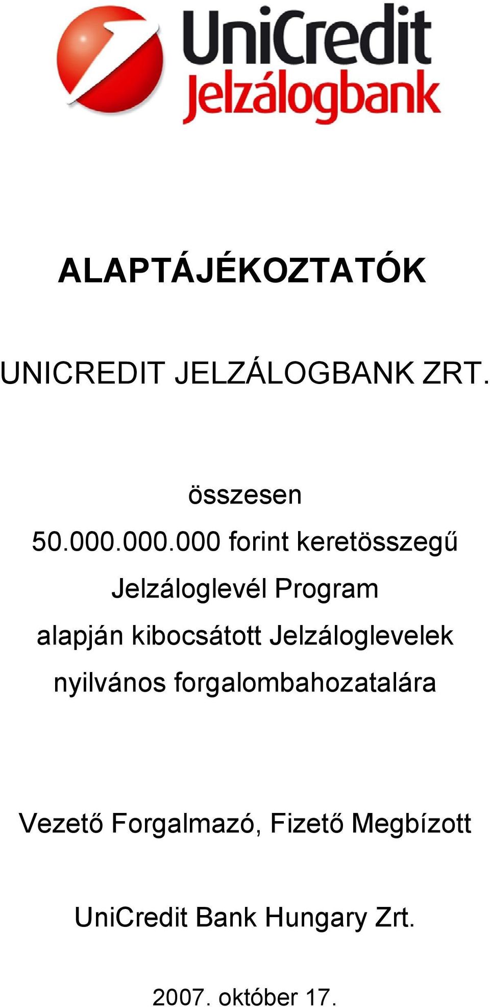 kibocsátott Jelzáloglevelek nyilvános forgalombahozatalára