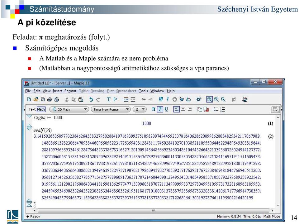 ) Számítógépes megoldás A Matlab és a Maple