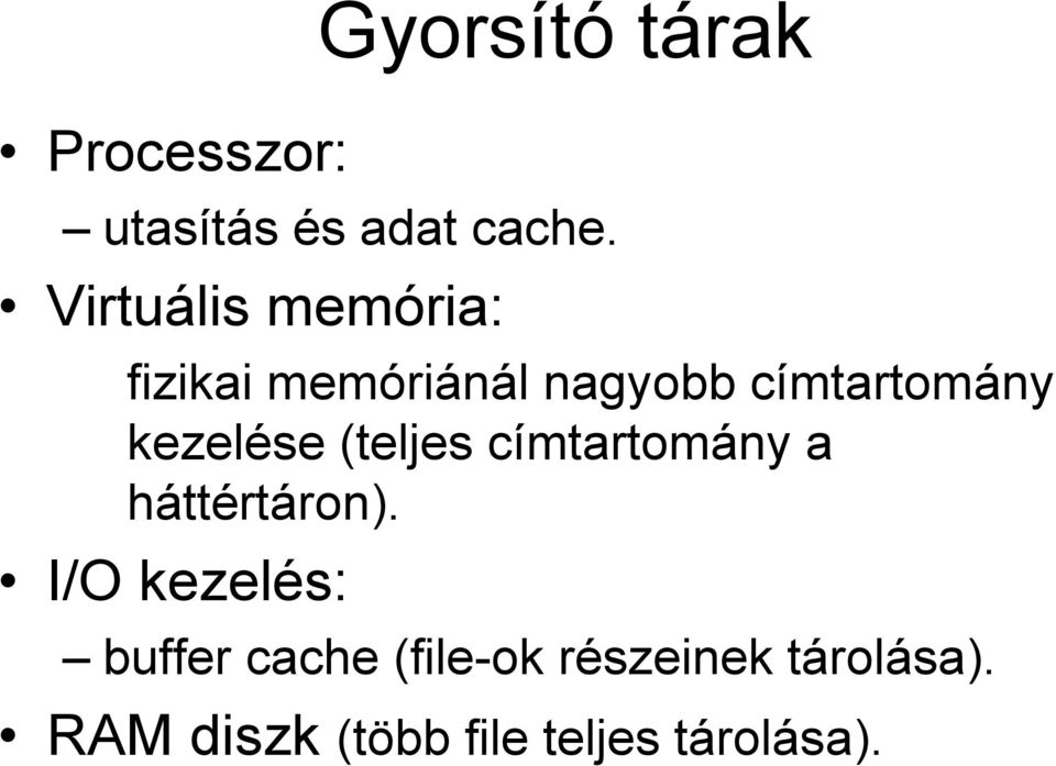 kezelése (teljes címtartomány a háttértáron).