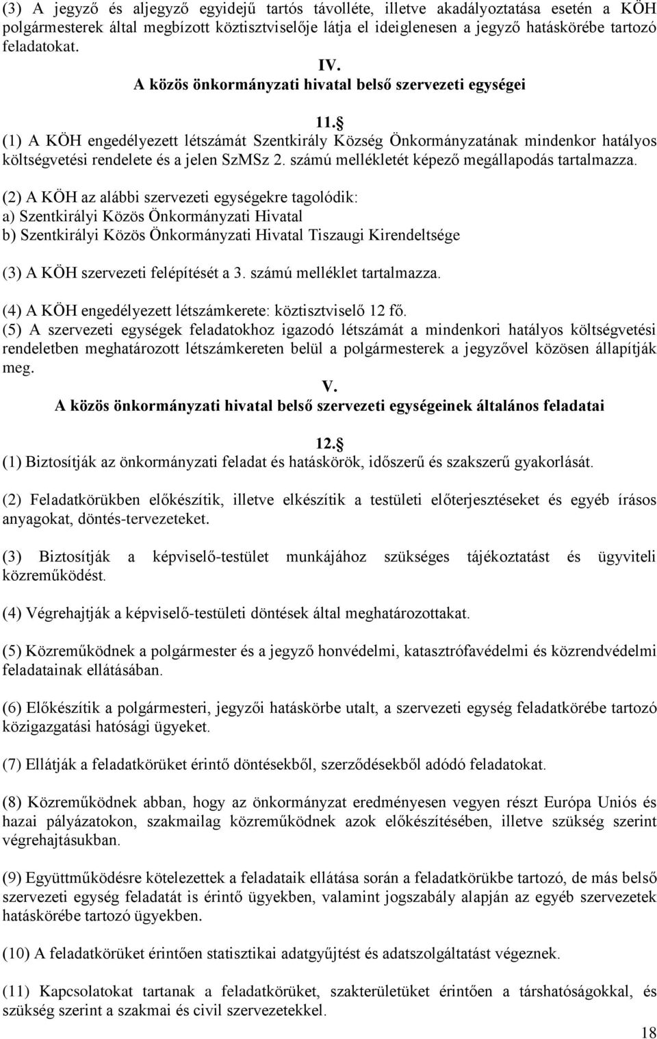 számú mellékletét képező megállapodás tartalmazza.