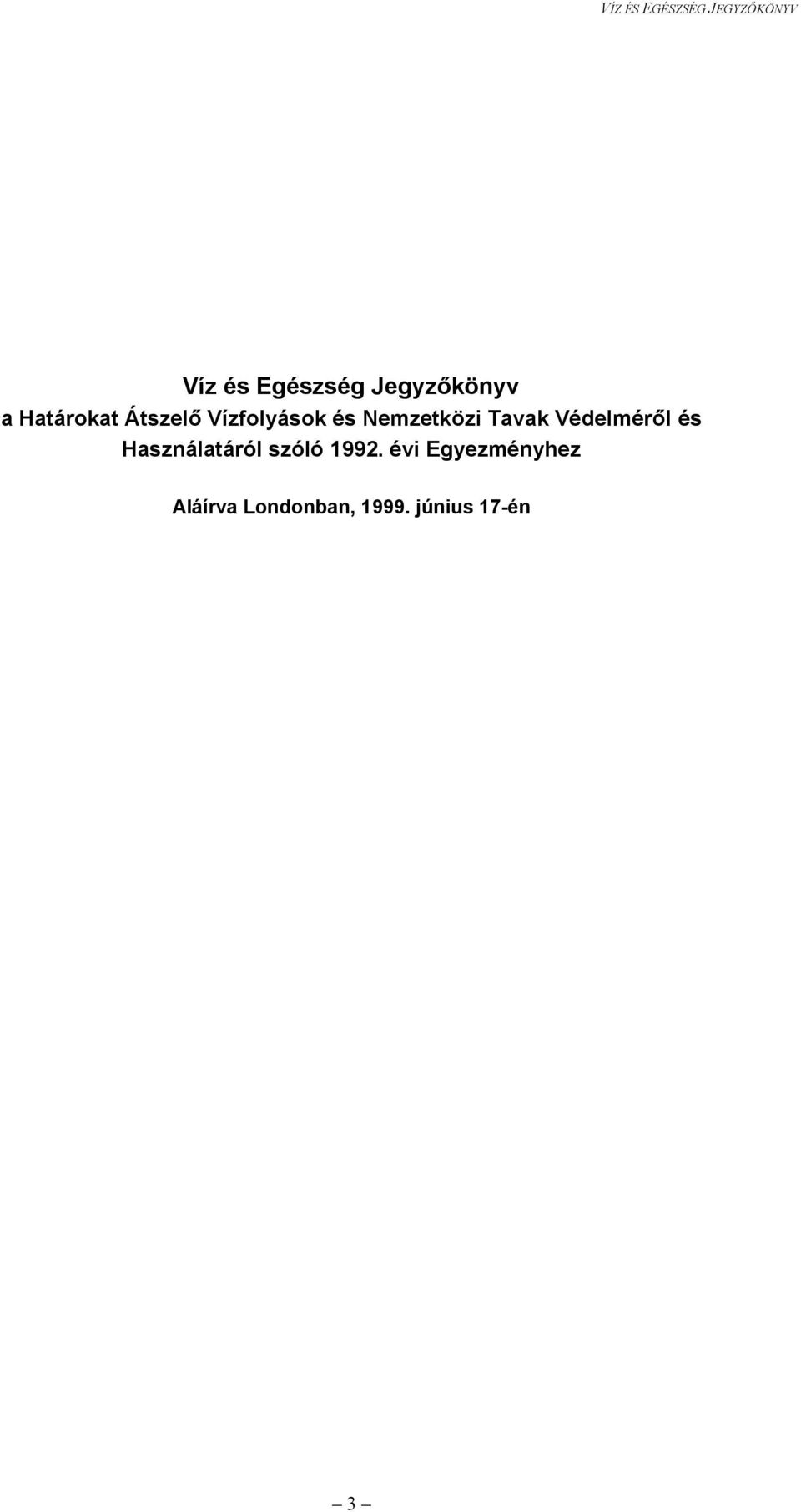 Védelméről és Használatáról szóló 1992.