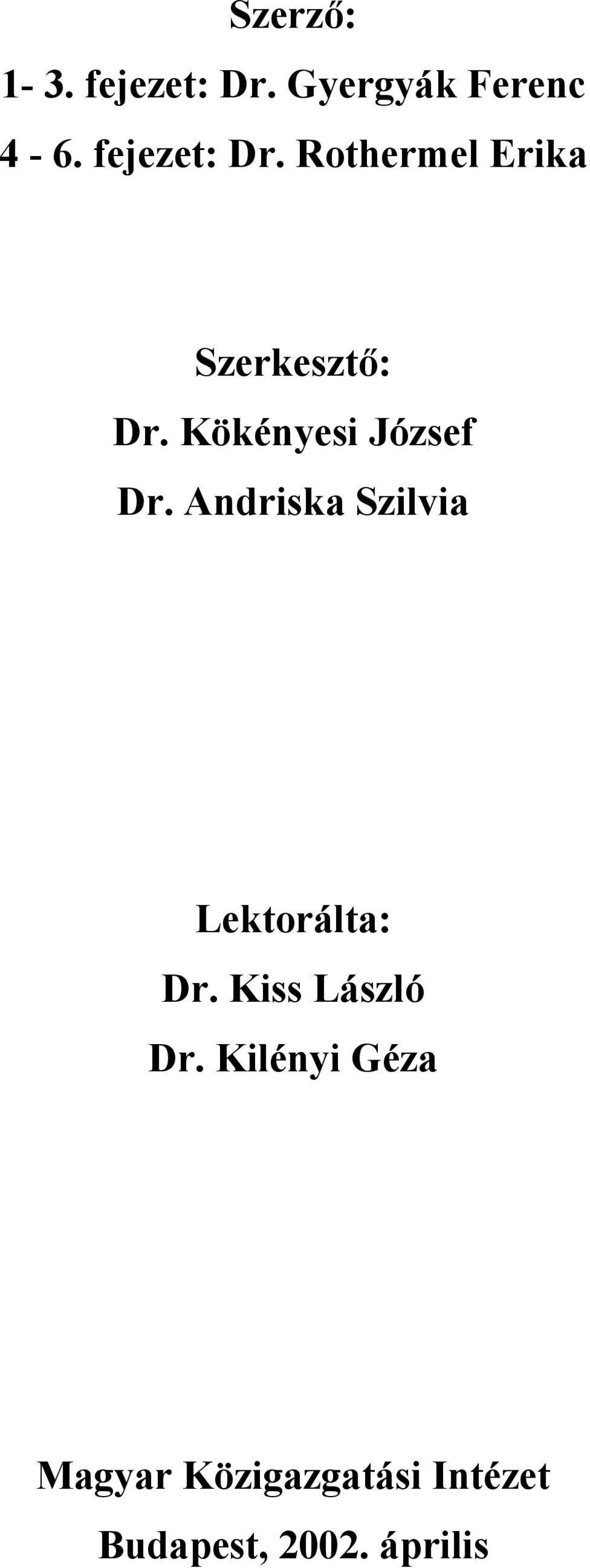 Kökényesi József Dr. Andriska Szilvia Lektorálta: Dr.