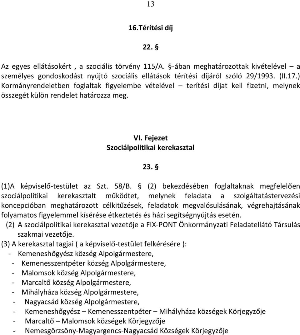 (1)A képviselő-testület az Szt. 58/B.