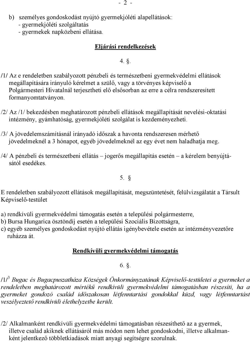 elő elsősorban az erre a célra rendszeresített formanyomtatványon.