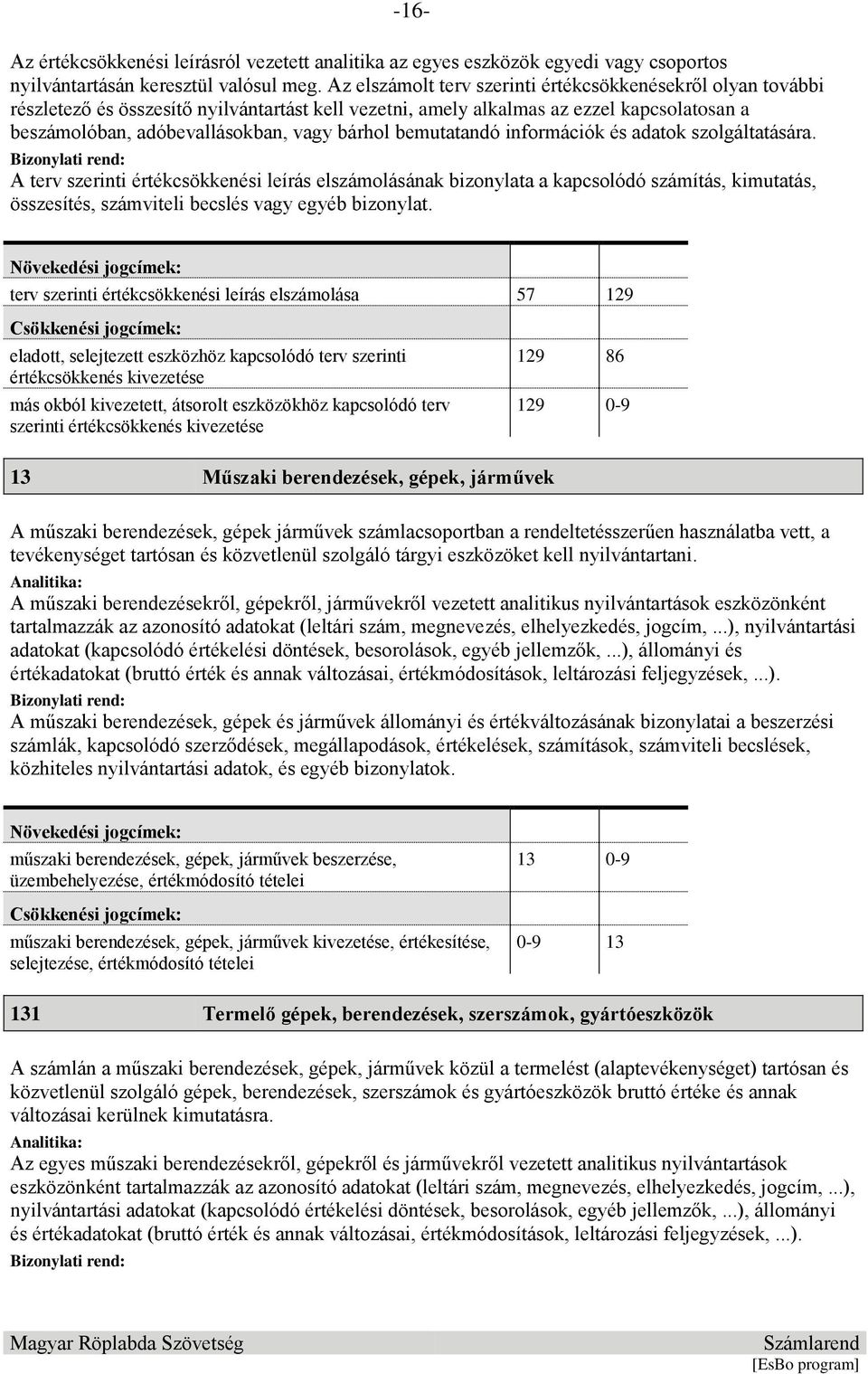 bemutatandó információk és adatok szolgáltatására.