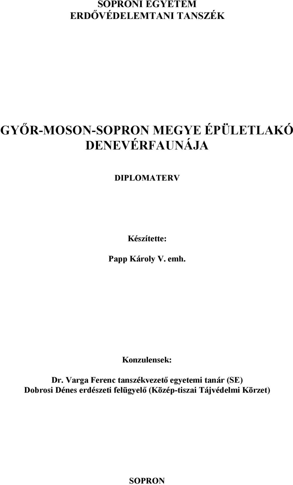 emh. Konzulensek: Dr.