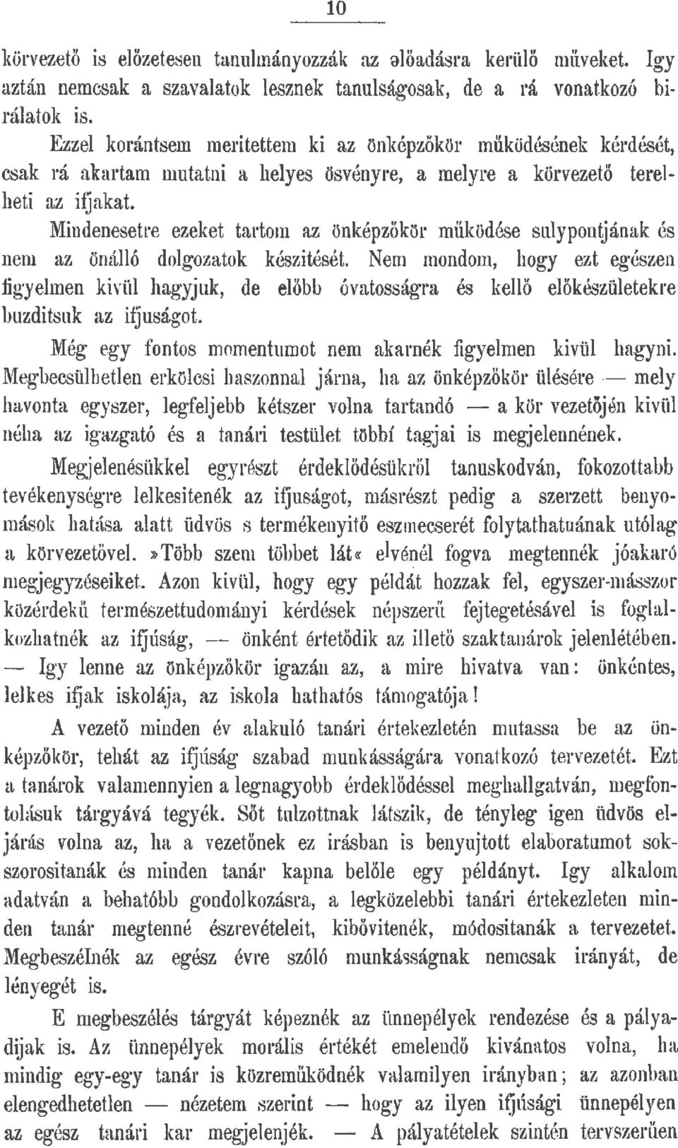 Miudenesetre ezeket tartom az önképzökör működése suyponjának és nem az önáó dogozatok készitését.