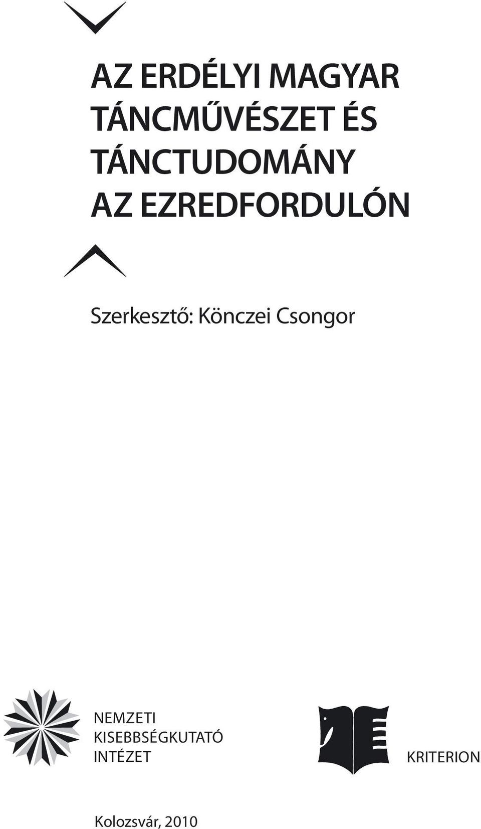 Szerkesztő: Könczei Csongor NEMZETI