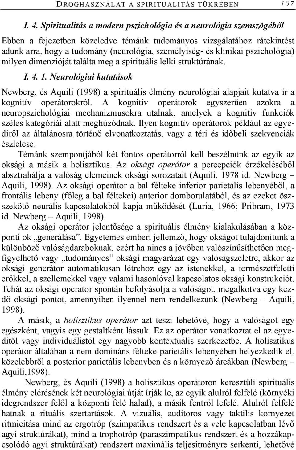 klinikai pszichológia) milyen dimenzióját találta meg a spirituális lelki struktúrának. I. 4. 1.