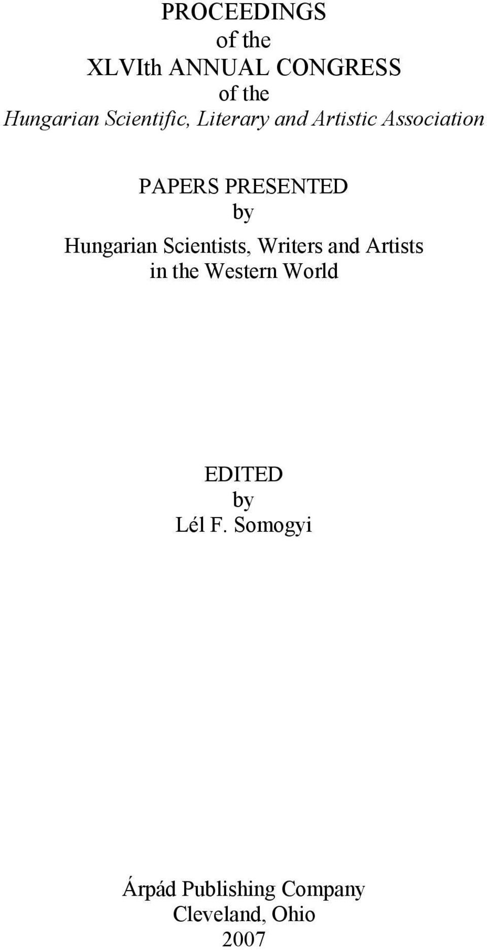 by Hungarian Scientists, Writers and Artists in the Western