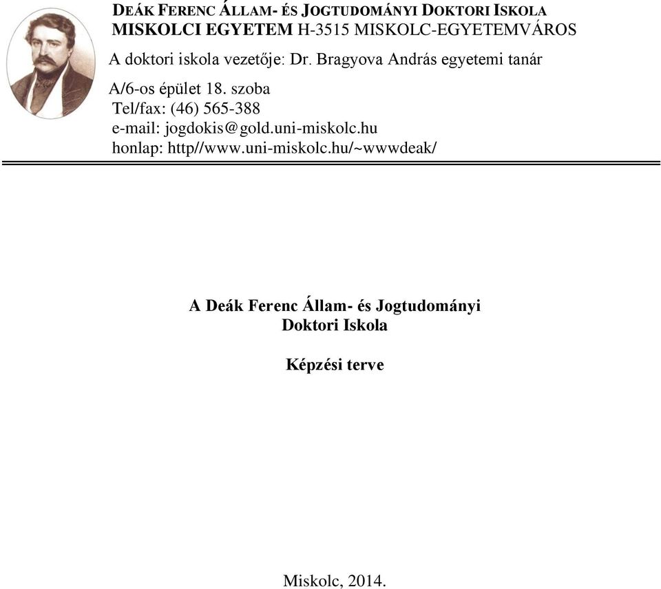 Bragyova András egyetemi tanár A/6-os épület 18.