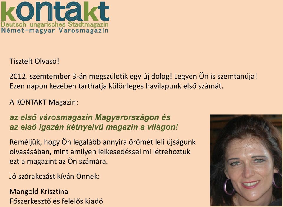 A KONTAKT Magazin: az első városmagazin Magyarországon és az első igazán kétnyelvű magazin a világon!