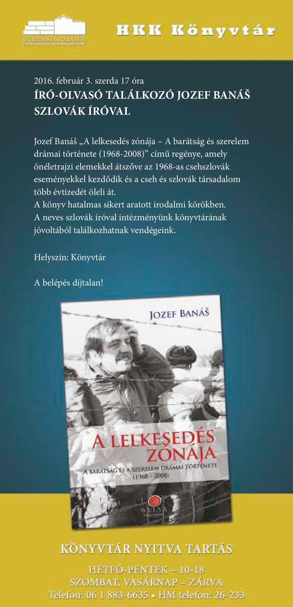 drámai története (1968-2008) című regénye, amely önéletrajzi elemekkel átszőve az 1968-as csehszlovák eseményekkel