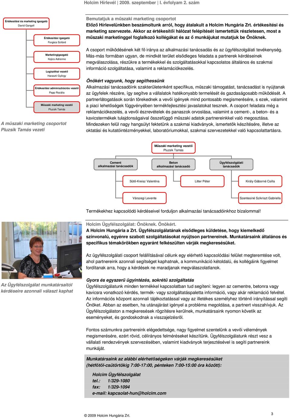 Holcim Hungária Zrt. értékesítési és marketing szervezete.